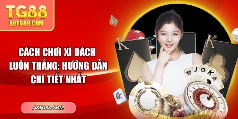 Cách chơi xì dách