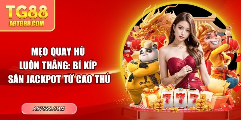 Mẹo quay hũ